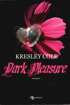 Dark pleasure di Cole, Kresley ed. Leggereditore