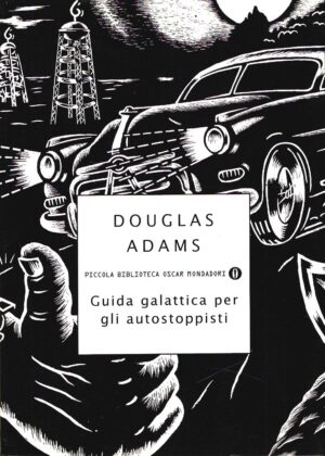 Guida galattica per gli autostoppisti di Adams, Douglas ed. Mondadori
