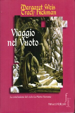 Viaggio nel vuoto di Weis, Margaret ed. Fanucci (Prima edizione 2003)
