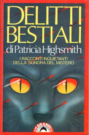 Delitti bestiali di Highsmith, Patricia ed. Bompiani