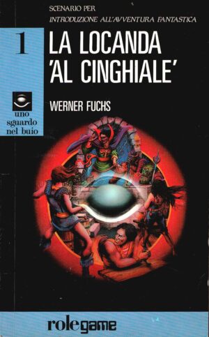 Librogame La locanda "Al cinghiale" di Werner Fuchs (Uno sguardo nel buio 1) ed. EL Rolegame