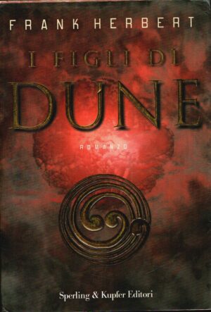 I figli di Dune. Il ciclo di Dune (Vol. 3) di Frank Herbert ed. Sperling & Kupfer (Prima edizione 1999)