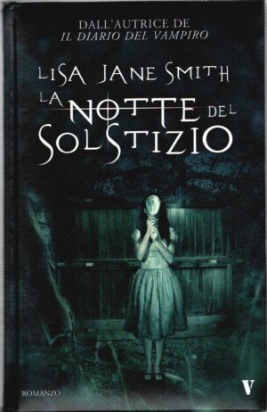 La notte del solstizio di Lisa Jane Smith ed. Newton Compton