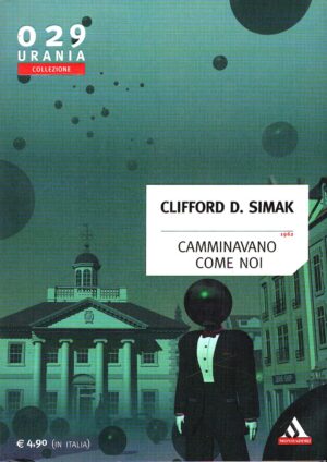 Camminavano come noi di Simak Clifford ed. Mondadori Urania Collezione 029