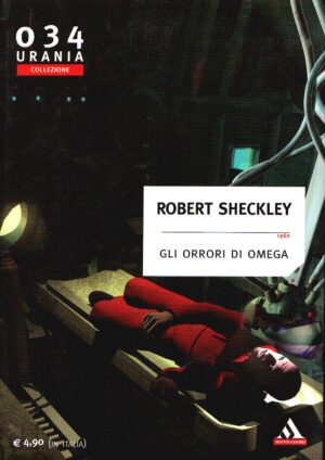 Gli orrori di Omega di Robert Sheckley ed. Mondadori Urania Collezione 034