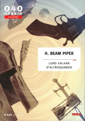 Lord Kalvan D'Altroquando di H. Beam Piper ed. Mondadori Urania Collezione 040