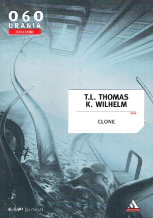 Clone di T.L. Thomas K. Wilhelm ed. Mondadori Urania Collezione 060