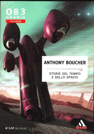 Storie del tempo e dello spazio di Anthony Boucher ed. Mondadori Urania Collezione 083