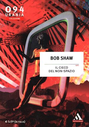 Il cieco del non-spazio di Bob Shaw ed. Mondadori Urania Collezione 094