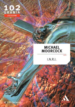 I.N.R.I. di Michael Moorcock ed. Mondadori Urania Collezione 102