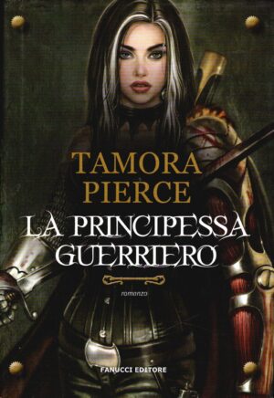 La principessa guerriero di Tamora Pierce ed. Fanucci