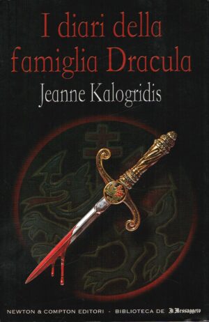 I diari della famiglia Dracula. Trilogia: Il patto con il vampiro, I figli del vampiro, Il signore dei vampiri di Kalogridis, Jeanne ed. Newton Compton Editori. Versione da edicola Il Messaggero