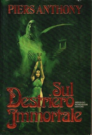 Sul destriero immortale di Piers Anthony ed. Mondadori (Prima edizione 1990)