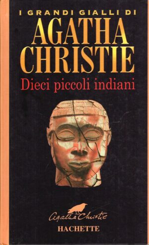 Dieci Piccoli Indiani. I grandi gialli di Agatha Christie ed. Hachette