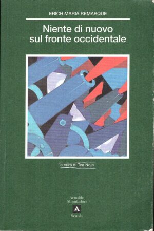 Niente di nuovo sul fronte occidentale di Erich Maria Remarque ed. Mondadori