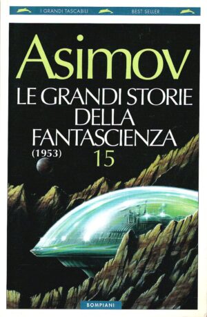 Le grandi storie della fantascienza (1953) (Vol. 15) di Isaac Asimov ed. Bompiani (Prima edizione 1997)