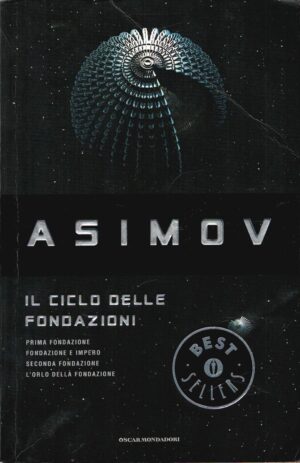 Il ciclo delle Fondazioni di Isaac Asimov ed. Mondadori Oscar 1270