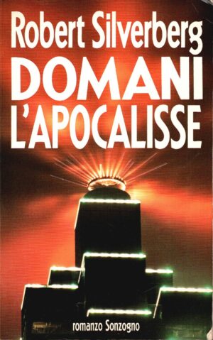 Domani l'apocalisse di Robert Silverberg ed. Sonzogno