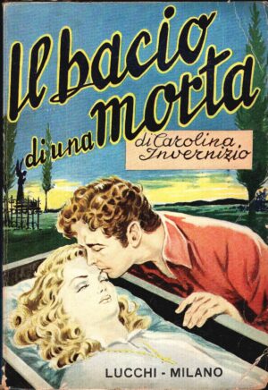 Il bacio di una morta di Carolina Invernizio ed. Lucchi