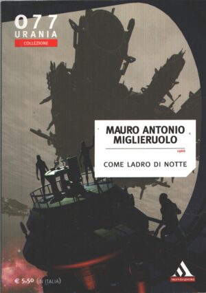 Come ladro di notte di Mauro Antonio Miglieruolo - Urania n. 077 (Collezione) ed. Mondadori