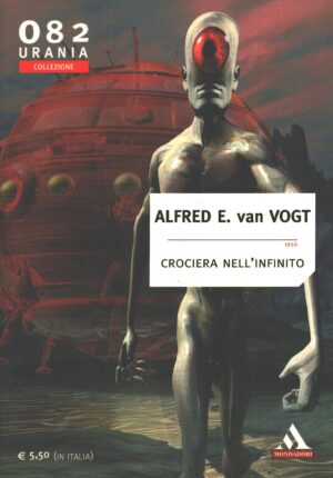 Crociera nell'infinito (1950) di Alfred E. Van Vogt - Urania n. 082 (Collezione) ed. Mondadori