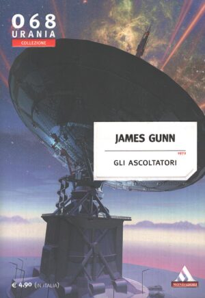 Gli ascoltatori di James Gunn - Urania n. 068 (Collezione) ed. Mondadori