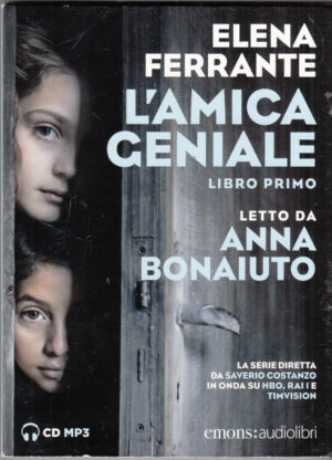 L'amica geniale Libro Primo letto da Anna Bonaiuto. Audiolibro. CD Audio formato MP3