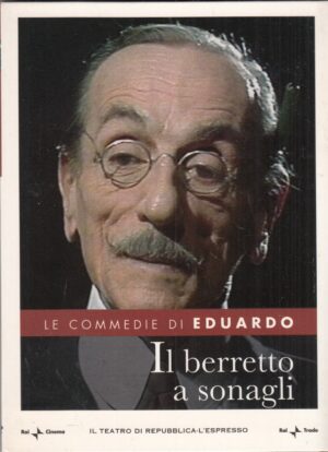 Il berretto a sonagli. Le Commedie di Eduardo De Filippo vol. 20. DVD in Italiano. Versione da edicola