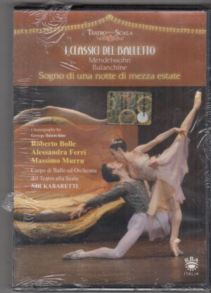 Sogno di una notte di mezza estate di Mendelssohn con Roberto Bolle. I Classici del Balletto Teatro la Scala. DVD Versione da edicola