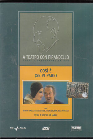 Cosi' e' (se vi pare) con Romolo Valli. A teatro con Pirandello. DVD in Italiano. Versione da edicola