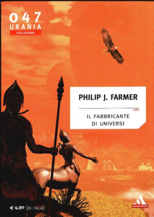 Il fabbricante di universi di Farmer Philip J. ed. Mondadori Urania Collezione 047