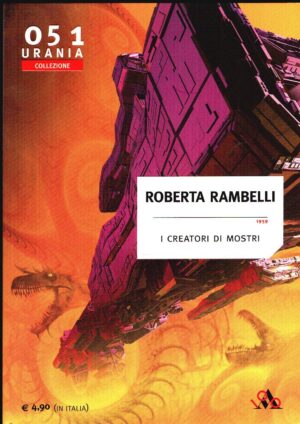 I creatori di mostri di Roberta Rambelli ed. Mondadori Urania Collezione 051