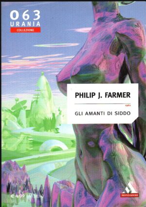Gli amanti di Siddo di Farmer, Philip J. - Urania collezione n. 063 ed. Mondadori