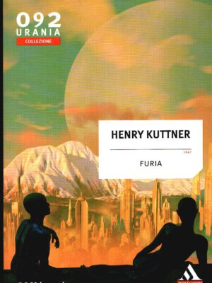 Furia di Kuttner Henry ed. Mondadori Urania Collezione 092