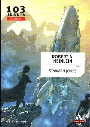 Starman Jones (1953) di Robert A. Heinlein - Urania n. 103 (Collezione) ed. Mondadori