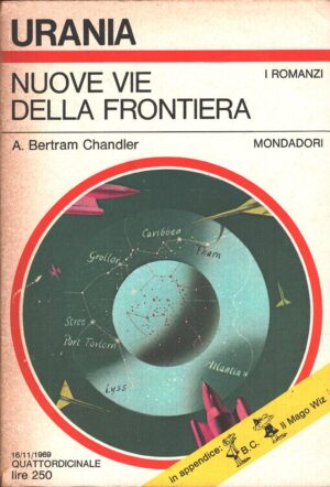 Nuove vie della frontiera di A. Bertram Chandler - Urania n. 527 (I Romanzi) ed. Mondadori
