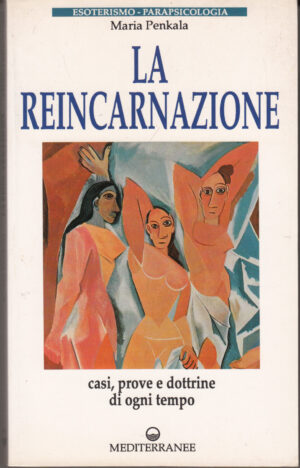 La reincarnazione di Maria Penkala. Esoterismo Parapsicologia ed. Mediterranee