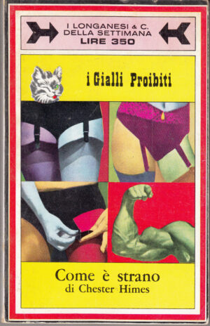 Come è strano di Chester Himes. I Gialli Proibiti n. 1 ed. Longanesi