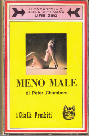 Meno male di Peter Chambers. I Gialli Proibiti n. 4 ed. Longanesi