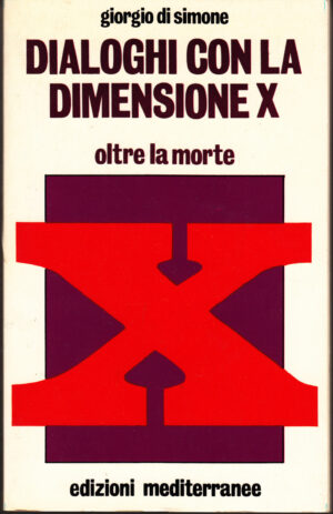 Dialoghi con la dimensione X. Oltre la morte di Giorgio Di Simone ed. Mediterranee