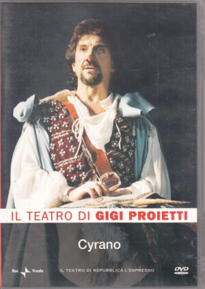 Cyrano con Gigi Proietti. Il teatro di Gigi Proietti vol. 6. DVD in Italiano. Versione da edicola
