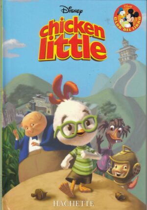 Chicken Little di Walt Disney. Collana Club del Libro ed. Hachette