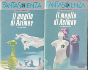 Il meglio di Asimov (2 volumi) Volume 1 e 2 di Isaac Asimov ed. Mondadori Oscar Fantascienza n. 17, n. 18