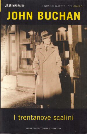 I trentanove scalini di John Buchan. I Grandi Maestri del Giallo n. 4 ed. Il Messaggero