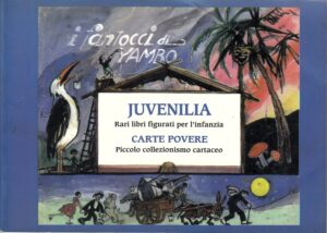 Juvenilia: Carte povere. Rari libri figurati per l'infanzia. Anno VI n. 2 - Settembre 1996 ed. Little Nemo