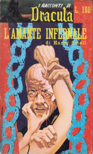 L'amante infernale di Harry Small. I Racconti di Dracula n. 28 ed. 1962 Editrice Romana Periodici