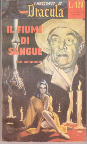 Il fiume di sangue di Red Schneider. I Racconti di Dracula n. 14 anno 1960 ed. Editrice Romana Periodici