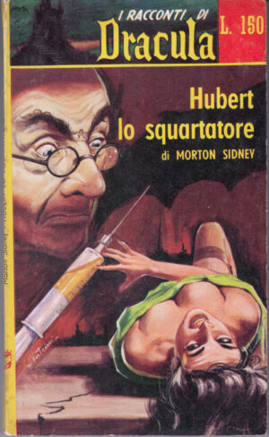 Hubert lo squalrtatore di Morton Sidney. I Racconti di Dracula n. 21 anno 1961 ed. Editrice Romana Periodici