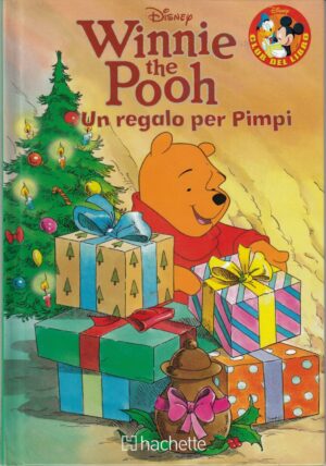 Winnie the Pooh. Un regalo per Pimpi di Walt Disney. Collana Club del Libro ed. Hachette Fascicoli