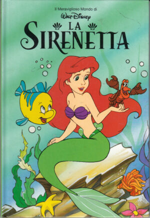 La Sirenetta. Il Meraviglioso mondo di Walt Disney ed. De Agostini